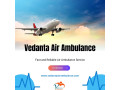 choose-vedanta-air-ambulance-in-patna-with-hi-tech-medical-supervision-small-0