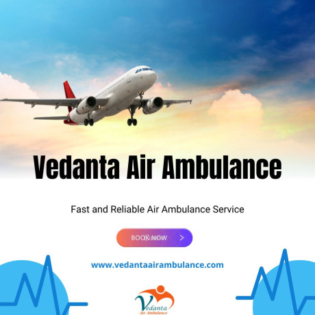 choose-vedanta-air-ambulance-in-patna-with-hi-tech-medical-supervision-big-0