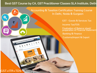 GST Certification Course in Delhi, 110017, GST e-filing, GST Return, 100% Job Placement, Free SAP FICO Training in Noida, Best GST, Accounting